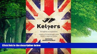 Books to Read  Kelpers. Ni ingleses ni argentinos: CÃ³mo es la naciÃ³n que crece frente a nuestras