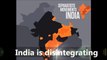 Separatists Movements India India Is Disintegrating