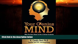 FREE PDF  Your Genius Mind: Why You Don t Need To Be A College Graduate But You Do Need To Think