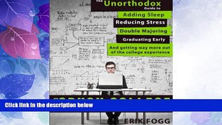 READ book  How to Crush College: The Unorthodox Guide to Adding Sleep, Reducing Stress, Double