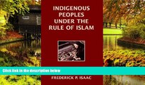 READ FULL  Indigenous Peoples Under the Rule of Islam  Premium PDF Full Ebook