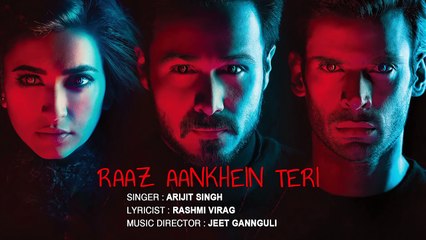 RAAZ AANKHEIN TERI Lyrical Video Song Raaz Reboot Arijit Singh Emraan Hashmi Kriti Kharbanda