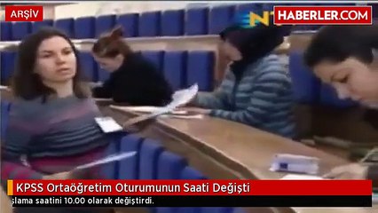 KPSS Ortaöğretim Oturumunun Saati Değişti