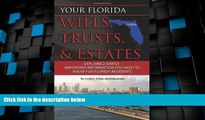 Big Deals  Your Florida Will, Trusts,   Estates Explained: Simply Important Information You Need