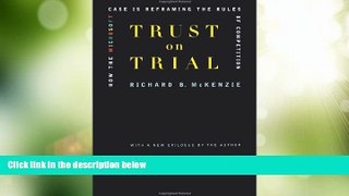 Must Have PDF  Trust On Trial: How The Microsoft Case Is Reframing The Rules Of Competition  Full