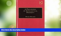 Big Deals  A Philosophy of Intellectual Property (Applied Legal Philosophy)  Full Read Best Seller