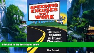 Books to Read  Speeding Excuses That Work: The Cleverest Copouts and Ticket Victories Ever  Best