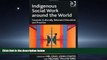 Books to Read  Indigenous Social Work around the World: Towards Culturally Relevant Education and