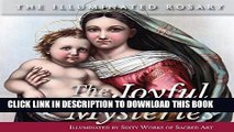 [PDF] The Joyful Mysteries: Illuminated by Sixty Works of Sacred Art (The Illuminated Rosary) Full
