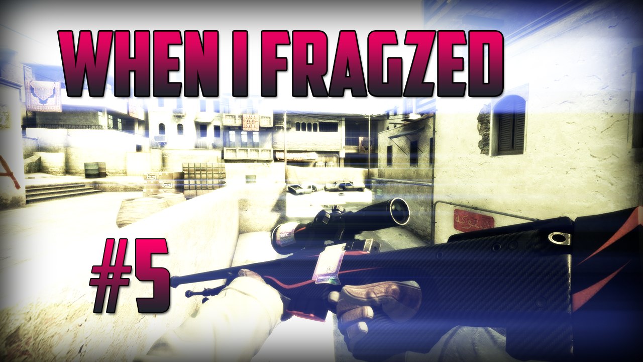 WHEN I FRAGZED #5
