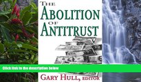 Deals in Books  The Abolition of Antitrust  Premium Ebooks Online Ebooks