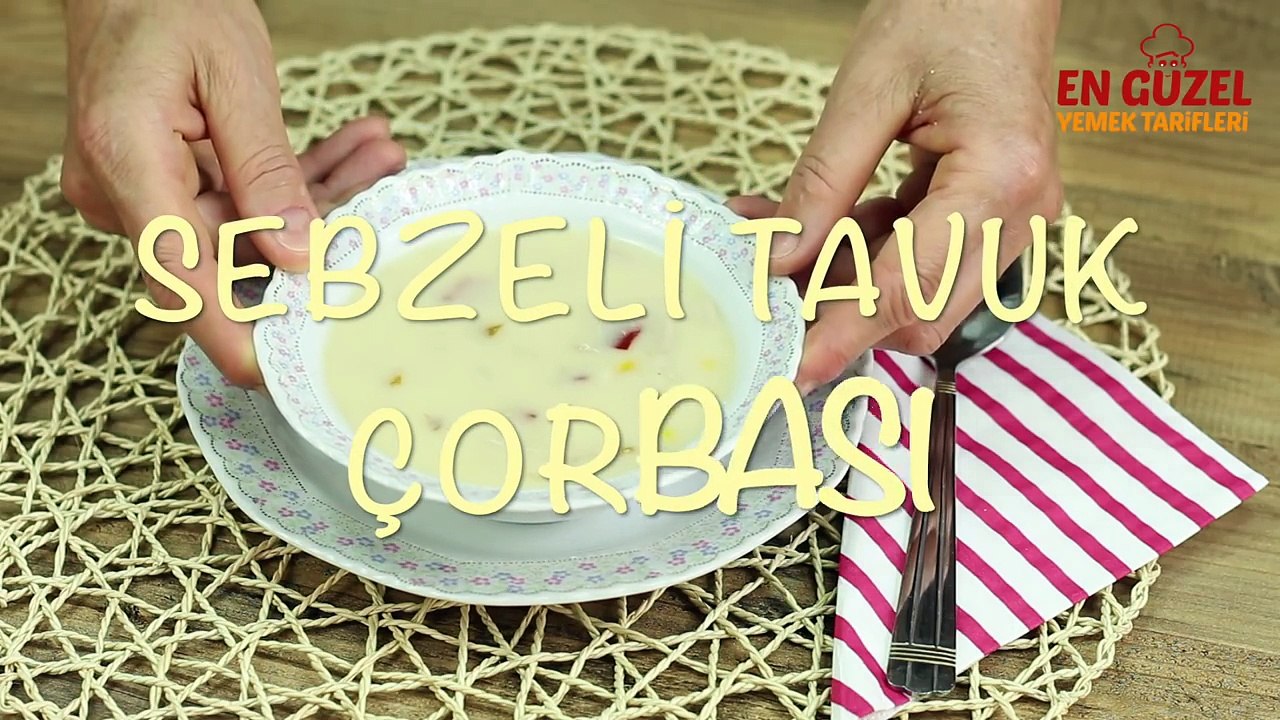 Sebzeli Tavuk Çorbası Tarifi - En Güzel Yemek Tarifleri | En güzel Yemek Tarifleri