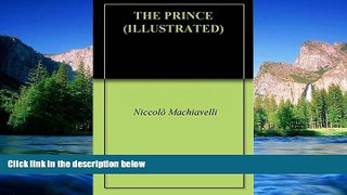 READ FULL  THE PRINCE (ILLUSTRATED)  Premium PDF Online Audiobook