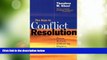 Big Deals  The Keys to Conflict Resolution: Proven Methods of Resolving Disputes Voluntarily  Full