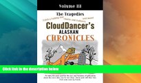 Must Have PDF  CloudDancer s Alaskan Chronicles, Vol. 3: The Tragedies  Best Seller Books Best