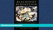 Big Deals  Blackfoot Redemption: A Blood Indian s Story of Murder, Confinement, and Imperfect