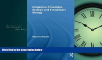 Big Deals  Indigenous Knowledge, Ecology, and Evolutionary Biology (Indigenous Peoples and