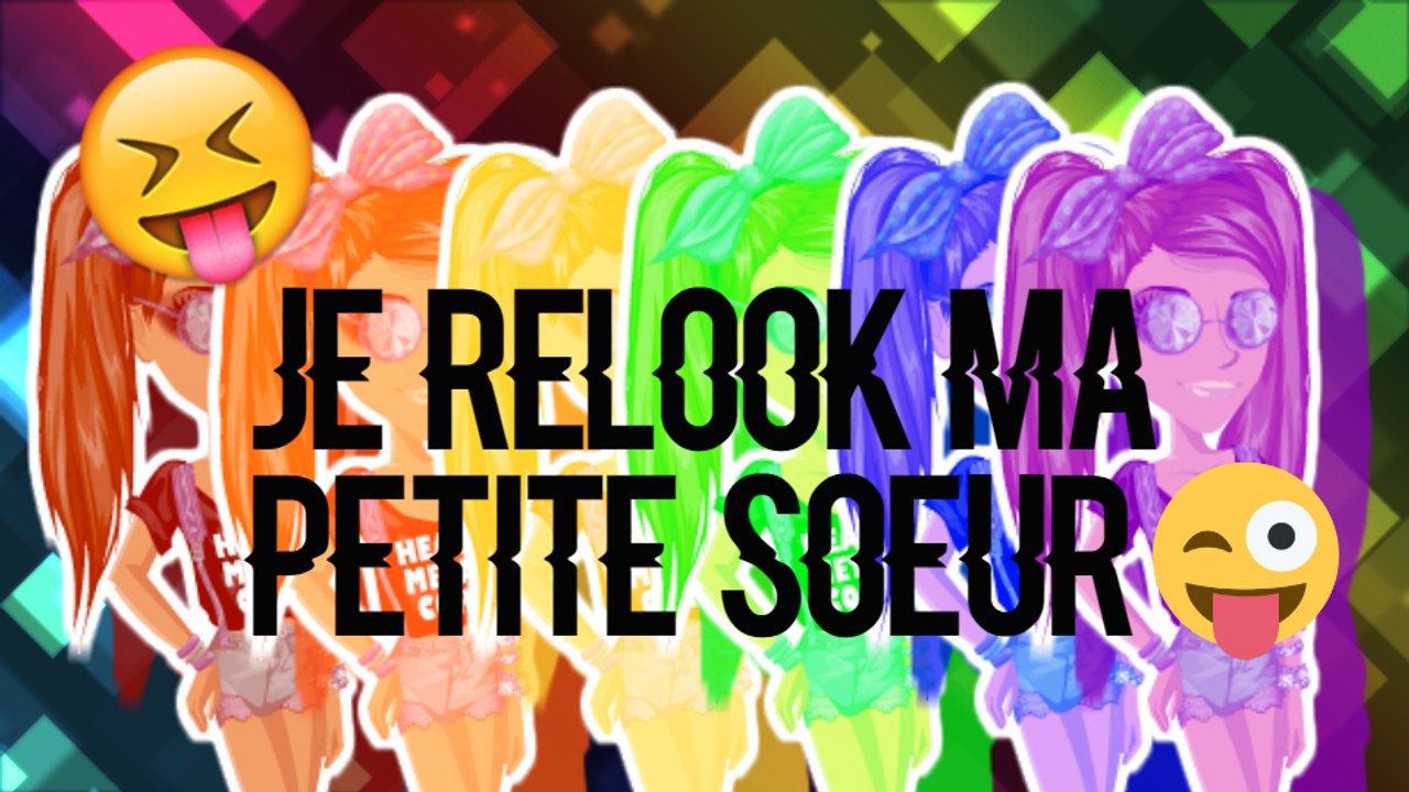 MSP - Relooking de ma petite soeur