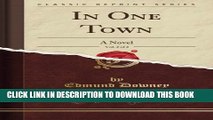 [PDF] In One Town: A Novel, Vol. 2 of 2 (Classic Reprint) Full Online