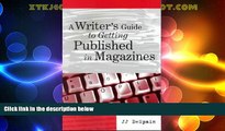 Big Deals  A Writer s Guide to Getting Published in Magazines  Best Seller Books Best Seller