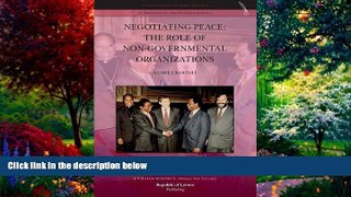 Big Deals  Negotiating Peace: The Role of Non-Governmental Organizations  Best Seller Books Most