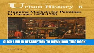 [PDF] Mapping Markets for Paintings in Europe, 1450-1750 (STUDIES IN EUROPEAN URBAN HISTORY