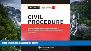 READ NOW  Casenotes Legal Briefs: Civil Procedure, Keyed to Subrin, Minow, Brodin,   Main, Fourth