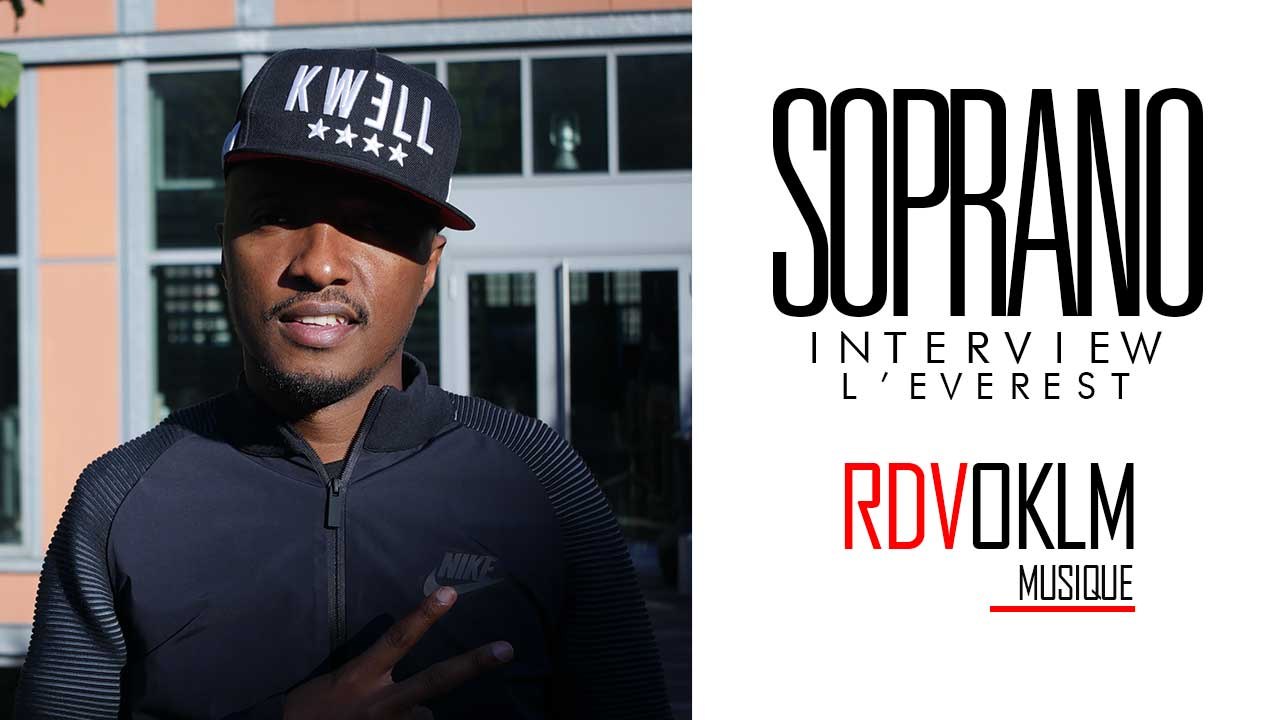 Interview Soprano - RdvOKLM L'Everest