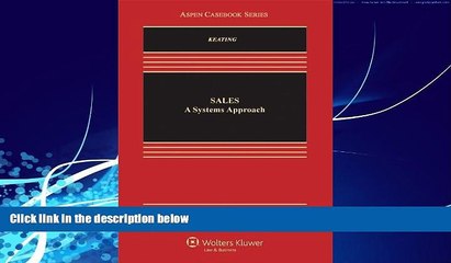 Big Deals  Sales: A Systems Approach, Fifth Edition (Aspen Casebook Series)  Full Ebooks Most Wanted