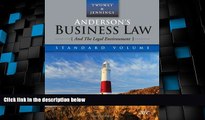 Big Deals  Anderson s Business Law and the Legal Environment, Standard Edition  Full Read Most