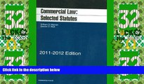 Big Deals  Commercial Law: Selected Statutes, 2011-2012  Full Read Most Wanted