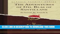 [PDF] The Adventures of Gil Blas of Santillane: An Introd, By Anatole le, Vol. 2 (Classic Reprint)