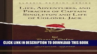 [PDF] Life, Adventures, and Piracies of Captain Singleton and Life of Colonel Jack (Classic