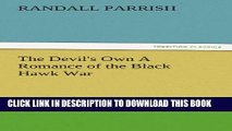 [PDF] The Devil s Own A Romance of the Black Hawk War (TREDITION CLASSICS) Full Colection