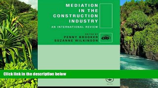Must Have  Mediation in the Construction Industry: An International Review  READ Ebook Full Ebook