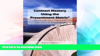 READ FULL  Contract Mastery Using the Presentment Matrix: How to successfully administer a