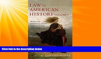 EBOOK ONLINE  Law in American History: Volume 1: From the Colonial Years Through the Civil War