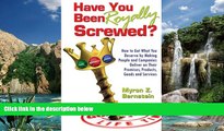Books to Read  Have You Been Royally Screwed? How to Get What You Deserve By Making People and