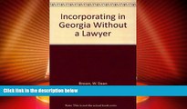 Must Have PDF  Incorporating in Georgia Without a Lawyer  Best Seller Books Most Wanted