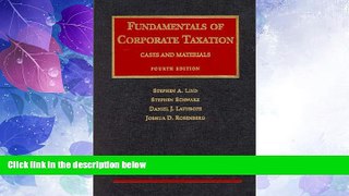 Big Deals  Fundamentals of Corporate Taxation, Fourth Edition (University Casebook Series)  Best