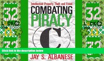 Big Deals  Combating Piracy: Intellectual Property Theft and Fraud  Best Seller Books Most Wanted