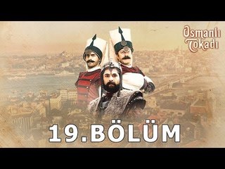Osmanlı Tokadı - 19.Bölüm