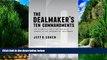 Big Deals  The Dealmaker s Ten Commandments: Ten Essential Tools for Business Forged in the