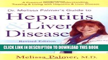 [PDF] Dr. Melissa Palmer s Guide To Hepatitis and Liver Disease: A Practical Guide to