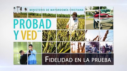 Probad y Ved - 08 de Octubre 2016 (Fidelidad en la Prueba) Iglesia Adventista Adventista