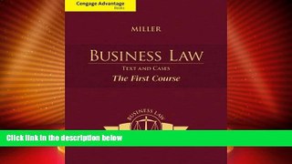 Big Deals  Cengage Advantage Books: Business Law: Text and Cases - The First Course  Best Seller