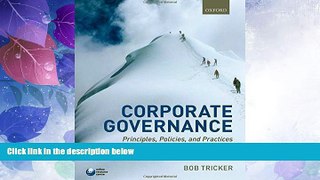 Big Deals  Corporate Governance: Principles, Policies, and Practices  Full Read Most Wanted