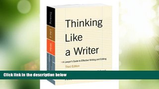Big Deals  Thinking Like a Writer: A Lawyer s Guide to Effective Writing and Editing  Best Seller