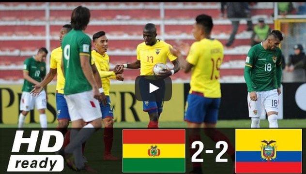 Bolivia vs Ecuador 2-2 Full Highlights & All Goals - Todos Los Goles y Resumen 11.10.2016 HD