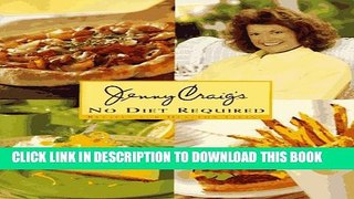 [PDF] Jenny Craigs No Diet Required: Recipes For Healthy Living Full Online